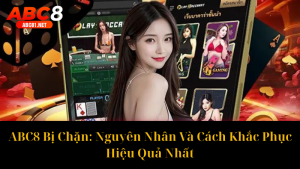 Đăng Nhập ABC8 Nhanh Chóng, Dễ Dàng Và Bảo Mật Nhất 2025