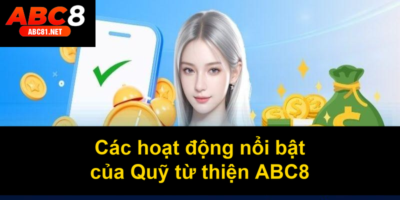 Các hoạt động nổi bật của Quỹ từ thiện ABC8