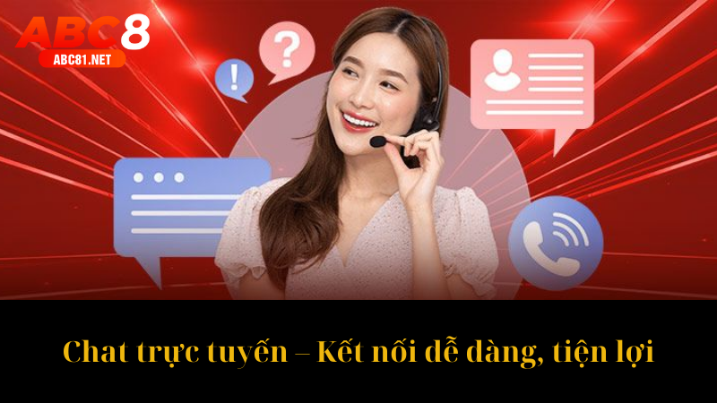 Chat trực tuyến – Kết nối dễ dàng, tiện lợi