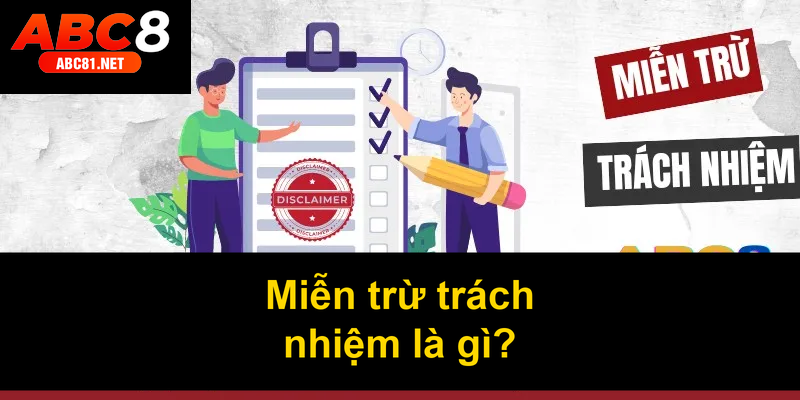 Miễn trừ trách nhiệm là gì