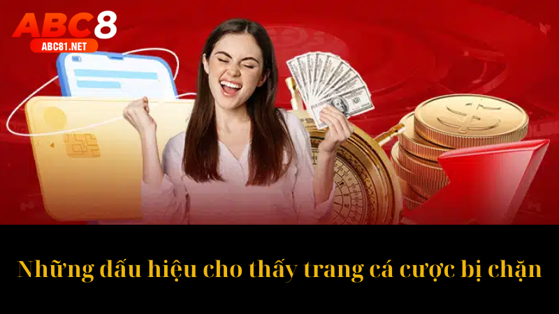 Những dấu hiệu cho thấy trang cá cược bị chặn