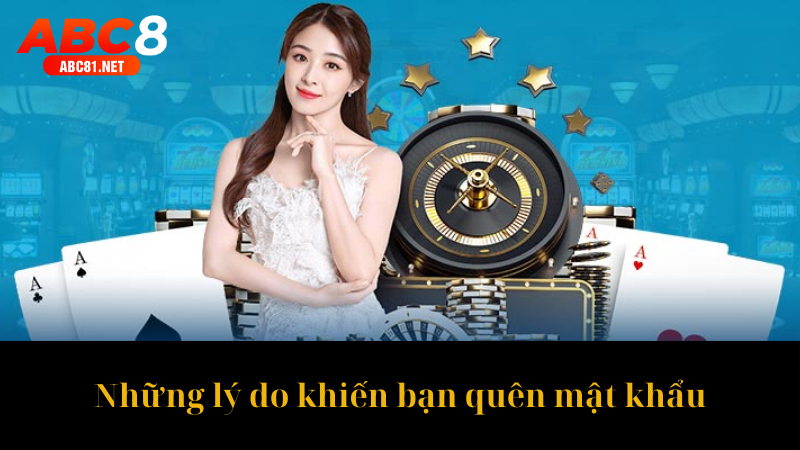 Những lý do khiến bạn quên mật khẩu