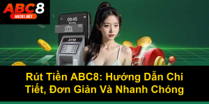 Đăng Nhập ABC8 Nhanh Chóng, Dễ Dàng Và Bảo Mật Nhất 2025