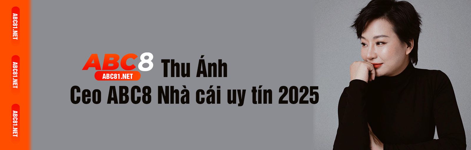 Thu Ánh - Ceo ABC8 Nhà cái uy tín 2025